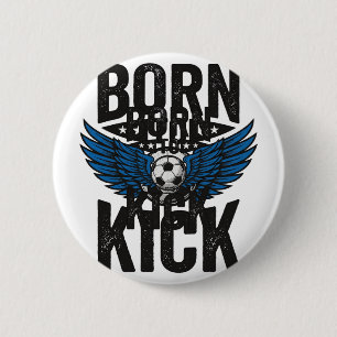 Born To Kick Vintage Soccer Wings Shirt Design_1 6 Cm Round Badge