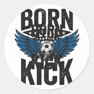 Born To Kick Vintage Soccer Wings Shirt Design_1 Classic Round Sticker