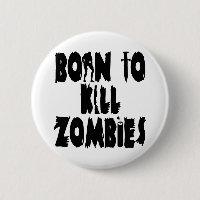 Born to Kill Zombies