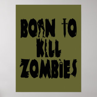 Born to Kill Zombies Poster