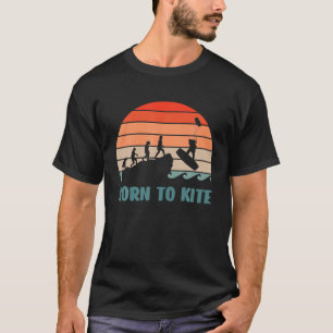 Born To Kite Kiteboarding Kite Surfing Evolution T-Shirt