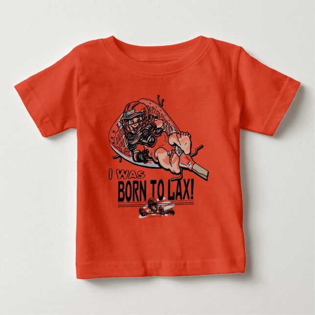 Born to LaX Lacrosse Gear Baby T-Shirt (Front)