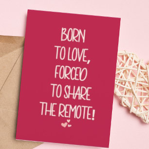Born to Love Funny Cute Valentines Day Holiday Card