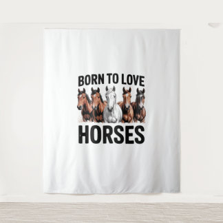 Born to Love Horses Tapestry