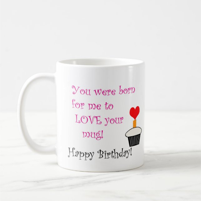 Born to Love Your Mug! Coffee Mug (Left)