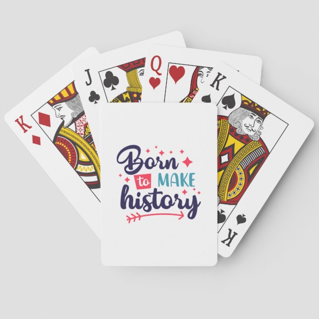 Born to Make History Playing Cards –Motivational (Back)