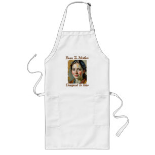 Born to Mother Quote Cooking Apron