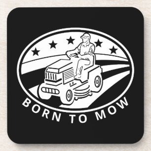 Born to Mow Funny Gardening Quote Coaster
