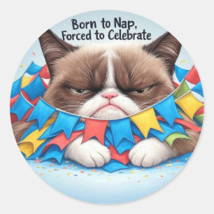 Born to Nap, Forced to Celebrate Grumpy Cat Classic Round Sticker