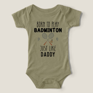 Born to Play Badminton Just Like Daddy