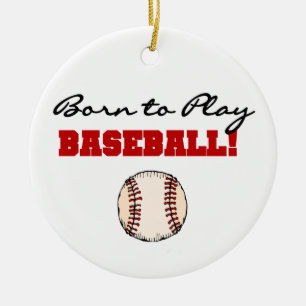 Born to Play Baseball T-shirts and Gifts Ceramic Tree Decoration
