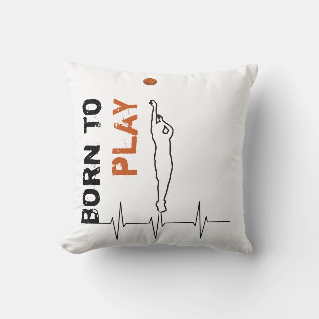 Born to play basketball cushion (Front)
