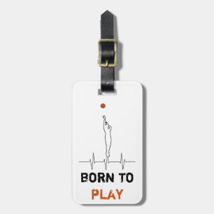 Born to play basketball luggage tag