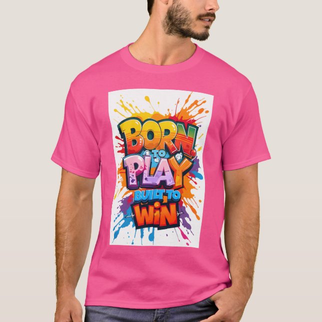 Born to Play Built to Win Sportsee retro T-Shirt (Front)