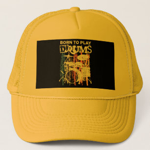 Born To Play Drums Drumming Rock Music Band Drumme Trucker Hat