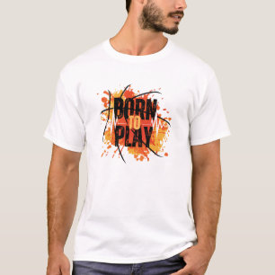 Born To Play – Gamer & Athlete Tee for Passion-Dri