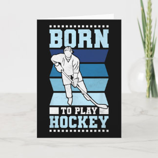 Born To Play Hockey  Card