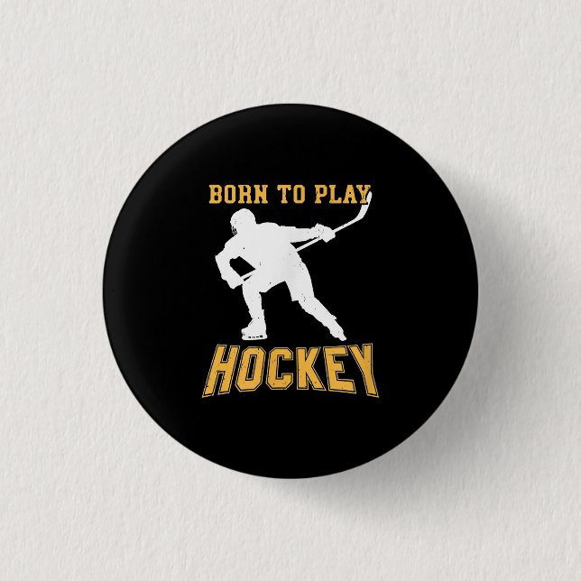 Born To Play Hockey Player Gift Field Hockey 3 Cm Round Badge (Front)