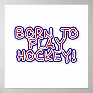 Born to Play Hockey T-shirts and Gifts Poster
