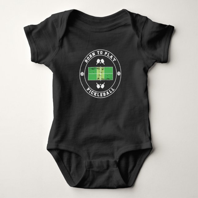 Born to play Pickleball Pickle Ball Gift Baby Bodysuit (Front)