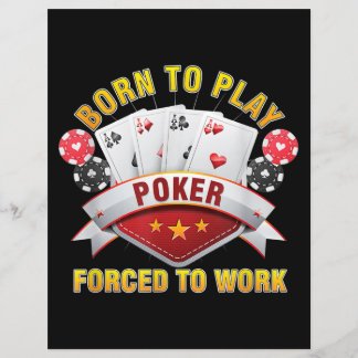 Born To Play Poker Forced To Work Gambler Holdem