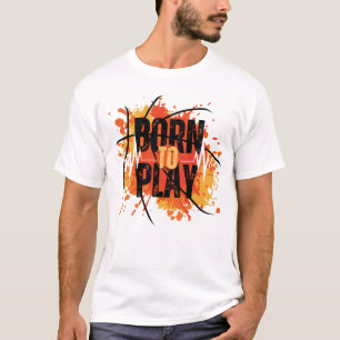 Born To Play Savage Alpha Male Typography T-Shirt