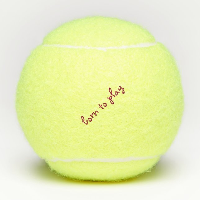 Born to Play Tennis Ball (Penn) Quote Burgundy Red (Front)