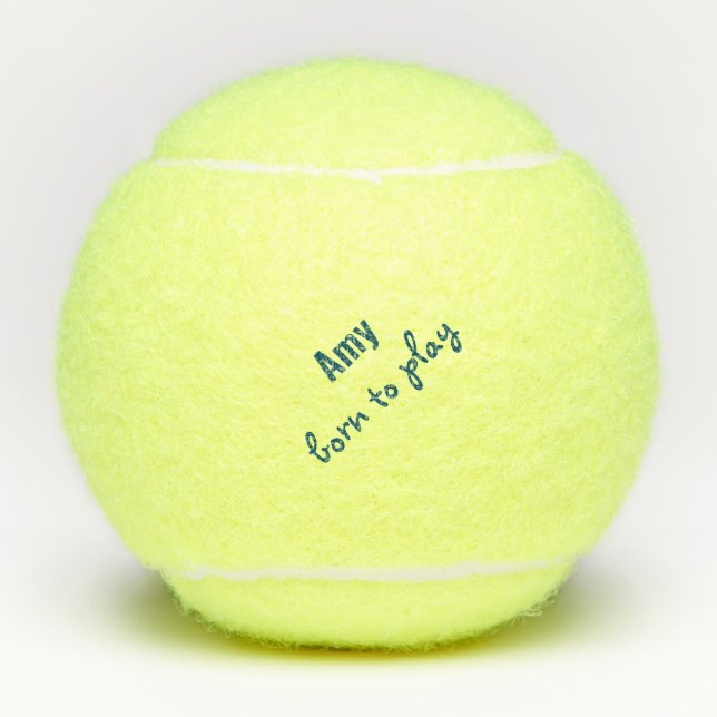 Born to Play Tennis Ball (Penn) Quote Personalise (Front)