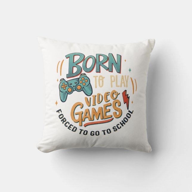 born to play video games  cushion (Front)