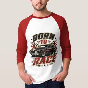 Born to Race Vintage Muscle Car Racing T-Shirt