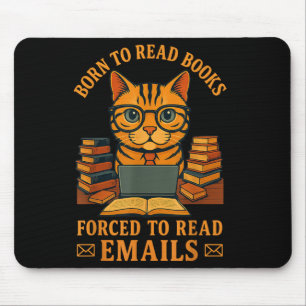 Born To Read Books Forced To Read E-mails Funny Qu Mouse Pad