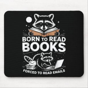 Born To Read Books Forced To Read Emails Bookish R Mouse Pad