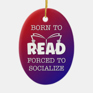 Born to Read Forced to Socialise Ceramic Tree Decoration