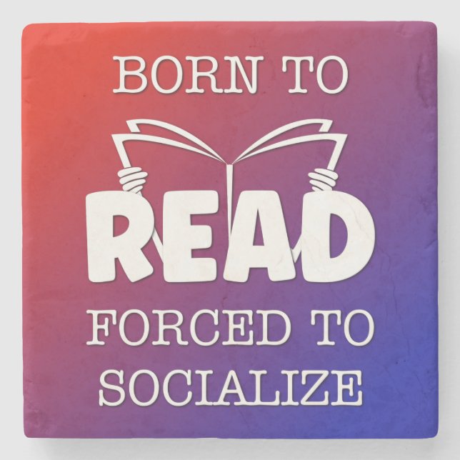 Born to Read Forced to Socialise Stone Coaster (Front)