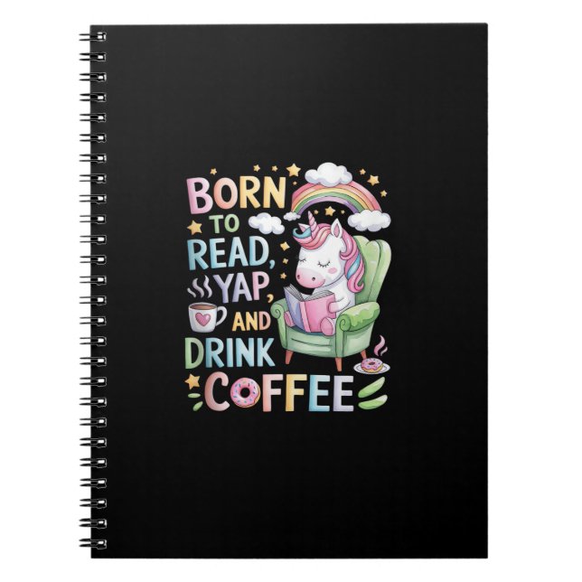 Born to Read Yapper and Drink Coffee Caffeine & Bo Notebook (Front)