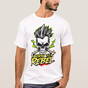 Born to Rebel Punk Rock Skull Design T-Shirt