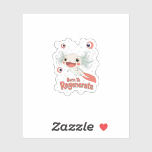 Born To Regenerate Axolotl Cute Science Pun