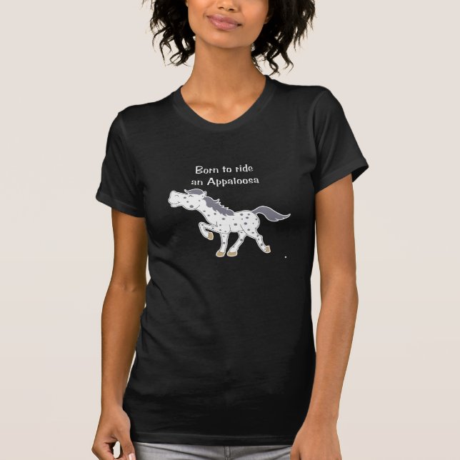 Born to Ride an Appaloosa T-Shirt (Front)