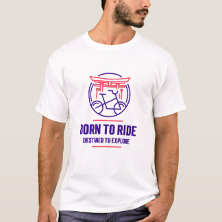 BORN TO RIDE, DESTINED TO EXPLORE-CYCLING T-Shirt