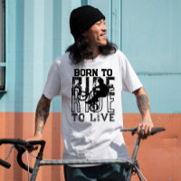 BORN TO RIDE TO LIVE Cycling bike grunge white