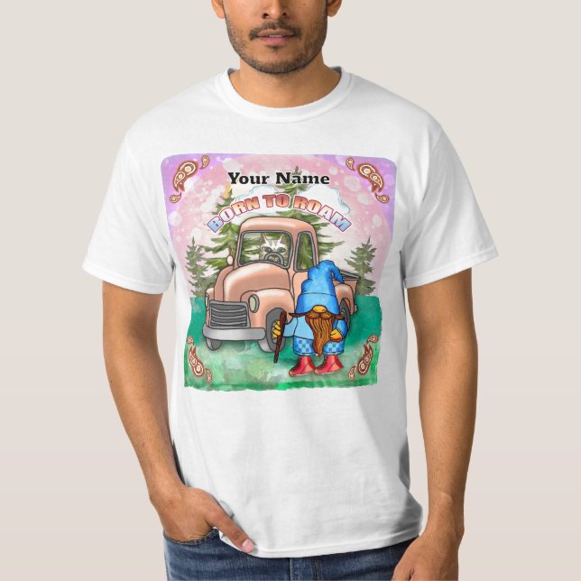 Born to Roam gnome T-Shirt (Front)