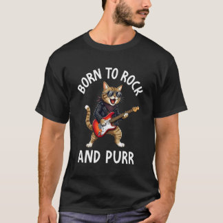 Born to Rock and Purr, Hilarious Cat, Rock'n Roll  T-Shirt