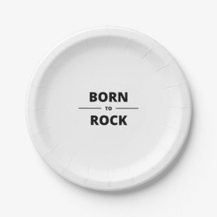 BORN TO ROCK PAPER PLATE
