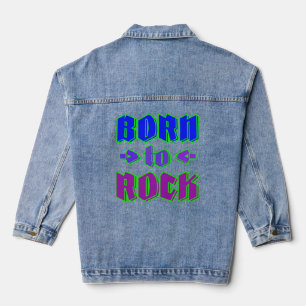 Born to rock, rock music denim jacket