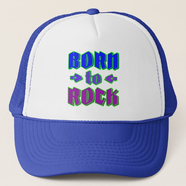 Born to rock, rock music trucker hat (Front)