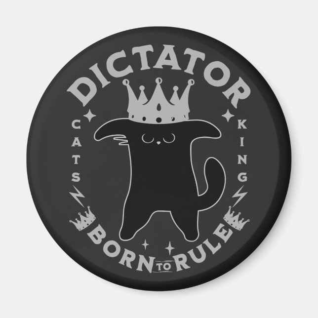 Born To Rule | Funny Cat Design Magnet (Front)