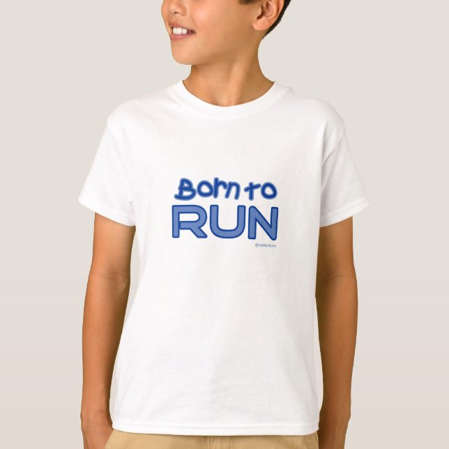 Born to Run - Blue T-Shirt (Front)
