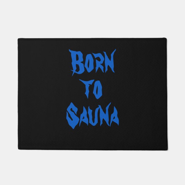 Born to Sauna Finnish Sauna Doormat (Black) (Front)