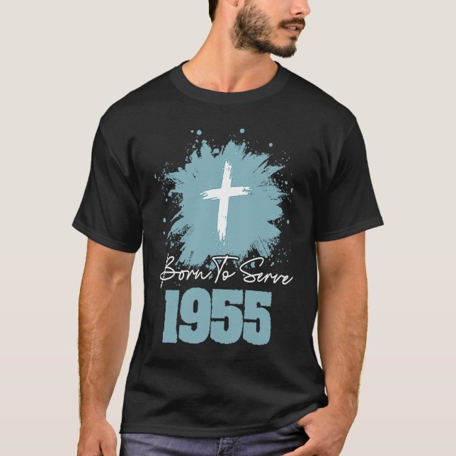 Born To Serve 1955 T-Shirt (Front)