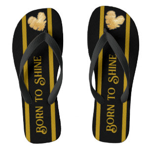 Born to Shine Flip Flops